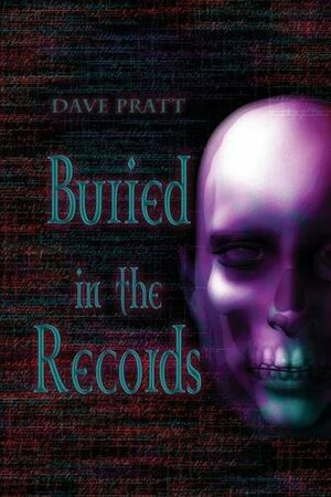 Buried in the Records by Dave Pratt