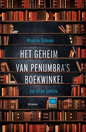 Het geheim van Penumbra's boekwinkel by Robin Sloan