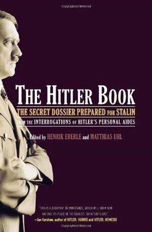 The Hitler Book by Giles MacDonogh, Henrik Eberle, Matthias Uhl