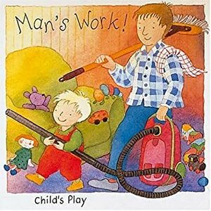 Man's Work by Annie Kubler, Frank Endersby