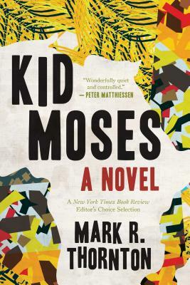 Kid Moses by Mark R. Thornton