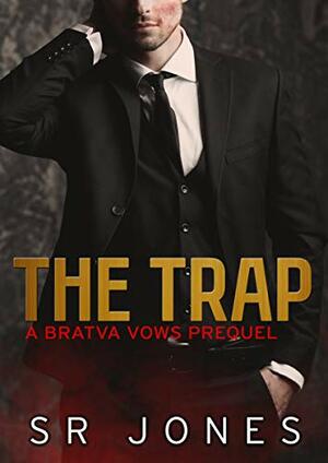 The Trap by S.R. Jones