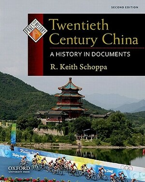 Twentieth Century China: A History in Documents by R. Keith Schoppa