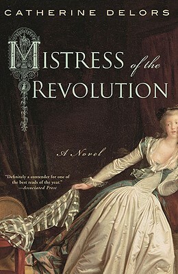 Mistress of the Revolution by Catherine Delors