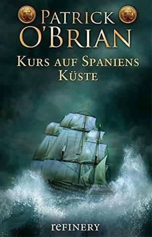 Kurs auf Spaniens Küste: Historischer Roman by Jutta Wannenmacher, Patrick O'Brian