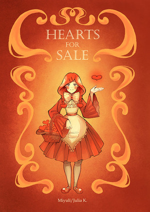 Hearts for Sale by Julia K. (Miyuli)