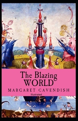 The Blazing World Illustrated by Margaret Cavendish