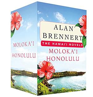 The Hawaii Novels: Moloka'i and Honolulu by Alan Brennert