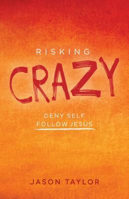 Risking Crazy by Jason Taylor