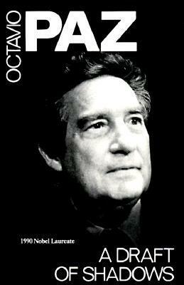 A Draft of Shadows and Other Poems by Octavio Paz