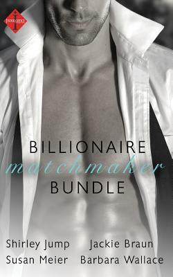 The Billionaire's Matchmaker by Susan Meier, Jackie Braun, Barbara Wallace