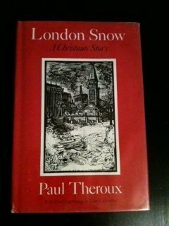 London Snow by John Lawrence, Paul Theroux