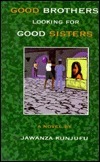 Good Brothers Looking for Good Sisters by Jawanza Kunjufu