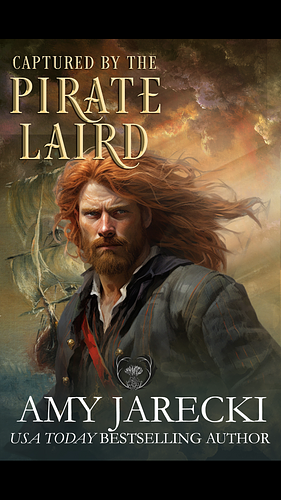 Captured by the Pirate Laird: Highland Force, No. 1 by Amy Jarecki