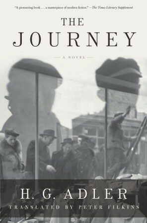 The Journey by Hans Günther Adler, Peter Filkins