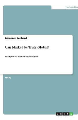 Can Market be Truly Global? by Johannes Lenhard