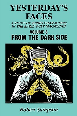 Yesterday's Faces, Volume 3: From the Dark Side by Robert Sampson