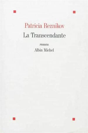 La Transcendante by Patricia Reznikov