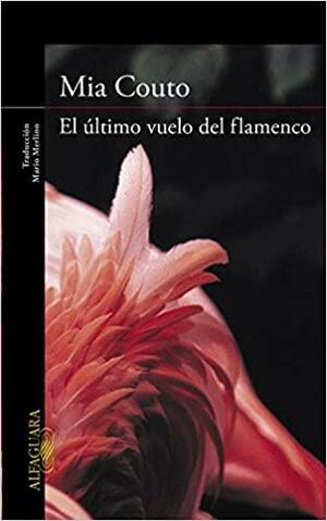 El último vuelo del flamenco by Mia Couto