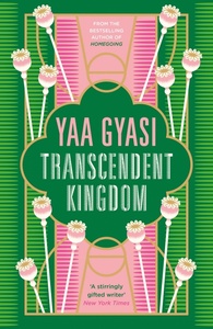 Transcendent Kingdom by Yaa Gyasi