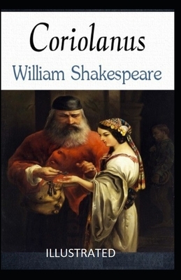 Coriolanus Illustrated by William Shakespeare
