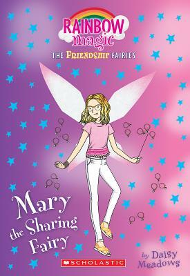 Mary the Sharing Fairy (Friendship Fairies #2), Volume 2: A Rainbow Magic Book by Daisy Meadows