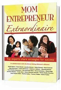 Mom Entrepreneur Extraordinaire: Top Experts Share Strategies for Success by Grace Keohohou, Jennifer Bressie, Tammy Tribble, Martha Staley, Cindy Sakai, Sarah Kalicki-Nakamura, Sheri Cockrell, Hope Desroches, Tania Boutin, Teisha Shelby-Houston, Holly Chantal, Patti Snyders-Blok, Tara Kennedy-Kline, Rhonda Johnson, Molly Klipp, Schall Adams, Jennifer Malocha, Audrey Godwin, Maria Salomão-Schmidt, Leslie Irish Evans, Karen Tucker