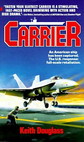 Carrier by Keith Douglass, Andrew Keith, William H. Keith Jr.