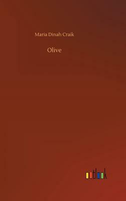 Olive by Dinah Maria Mulock Craik
