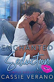 Enchanted Seduction by Cassie Verano