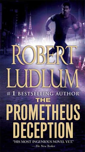 The Prometheus Deception The Prometheus Deception by Robert Ludlum