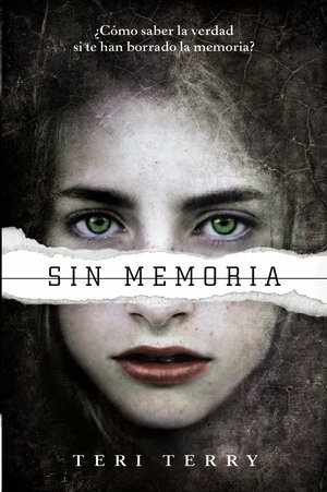 Sin memoria by Teri Terry