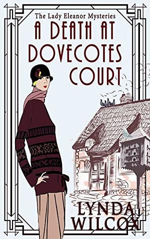 A Death at Dovecotes Court by Lynda Wilcox