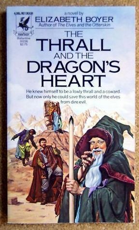 The Thrall and the Dragon's Heart by Elizabeth H. Boyer