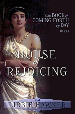 House of Rejoicing by Libbie Hawker