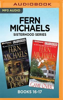 Fern Michaels Sisterhood Series: Books 16-17: Deadly Deals & Game Over by Fern Michaels