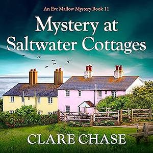 Mystery at Saltwater Cottages by Clare Chase, Clare Chase