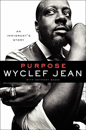 Purpose: An Immigrant's Story by Wyclef Jean