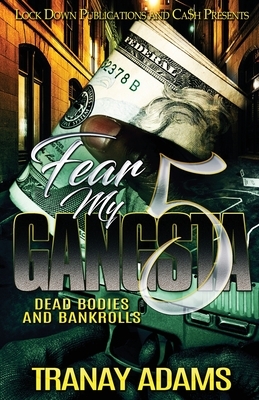 Fear My Gangsta 5 by Tranay Adams