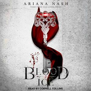 Blood & Ice by Ariana Nash