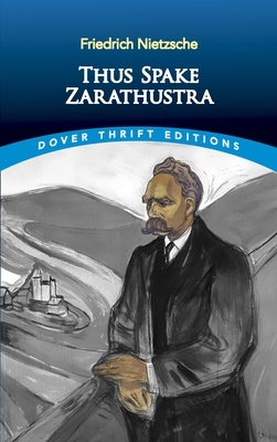 Thus Spake Zarathustra by Friedrich Nietzsche