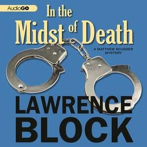 In the Midst of Death: A Matthew Scudder Novel by Lawrence Block