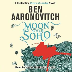 Moon over Soho by Ben Aaronovitch