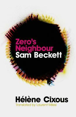 Zero's Neighbour: Sam Beckett by Hélène Cixous