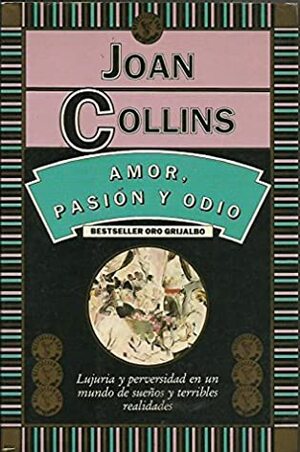 Amor, Pasion y Odio by Joan Collins