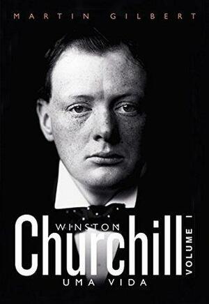 Churchill: uma vida – vol. 1 by Martin Gilbert