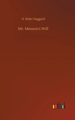 Mr. Meeson's Will by H. Rider Haggard