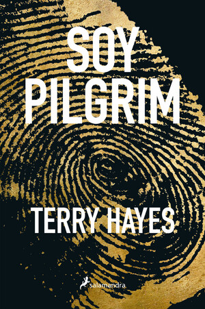 Soy Pilgrim by Terry Hayes