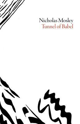 The Tunnel of Babel by Nicholas Mosley