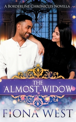 The Almost-Widow by Fiona West